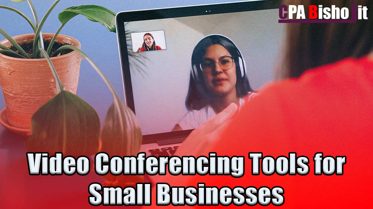 Video Conferencing tools for Small Businesses