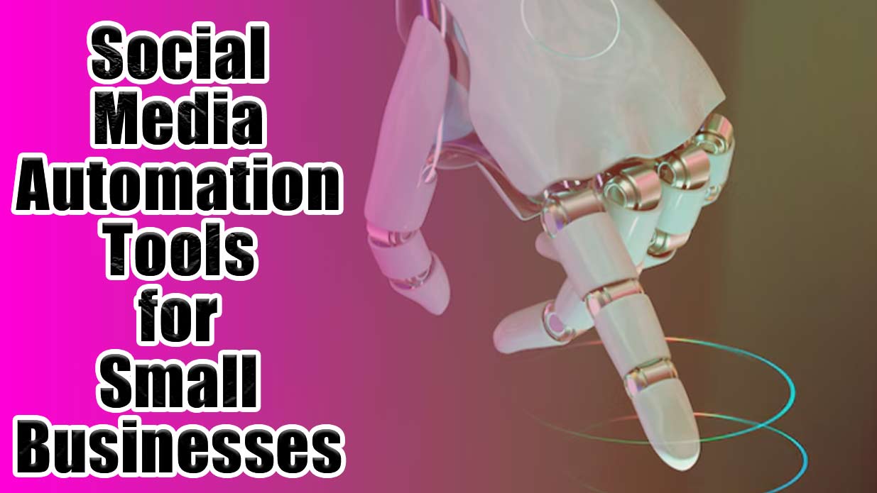social media automation tools for Small Businesses