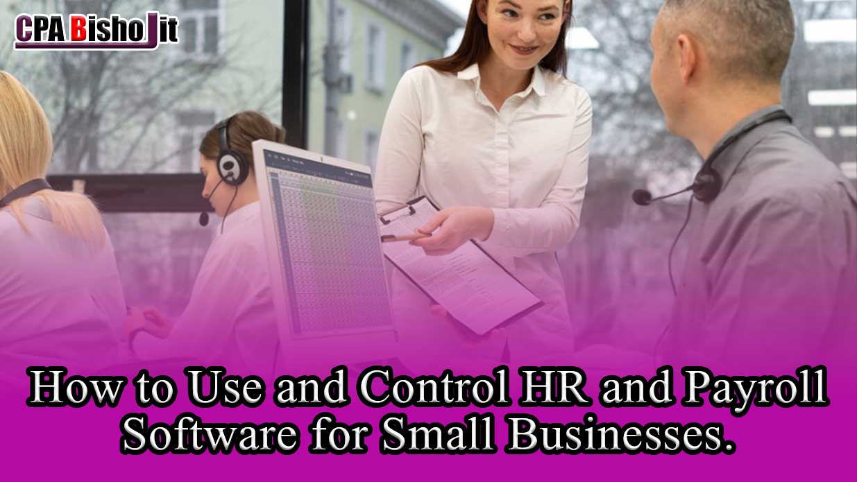 how to use and controls hr and Payroll softwares