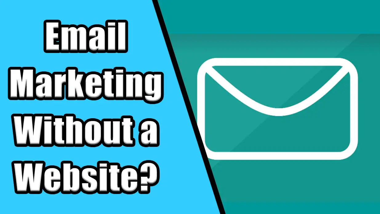 email marketing without a website